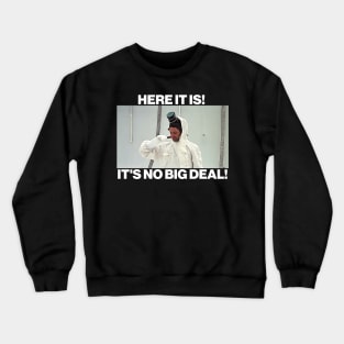 DOODIE! It's No Big Deal Crewneck Sweatshirt